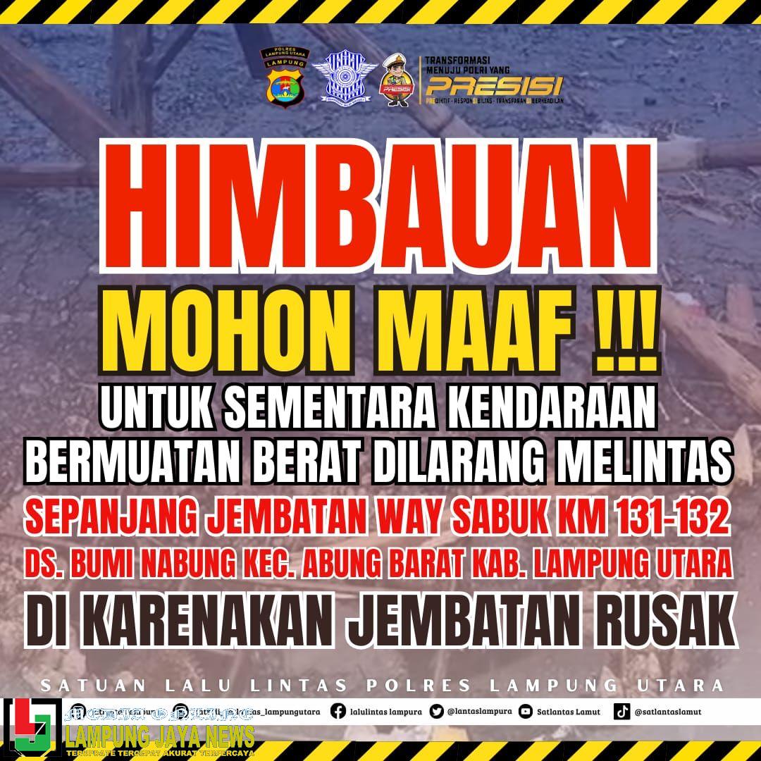 Jembatan Way Sabuk Jalan Lintas Tengah Sumatera Rusak Parah, Polres Lampung Utara Himbau Kendaraan Berat