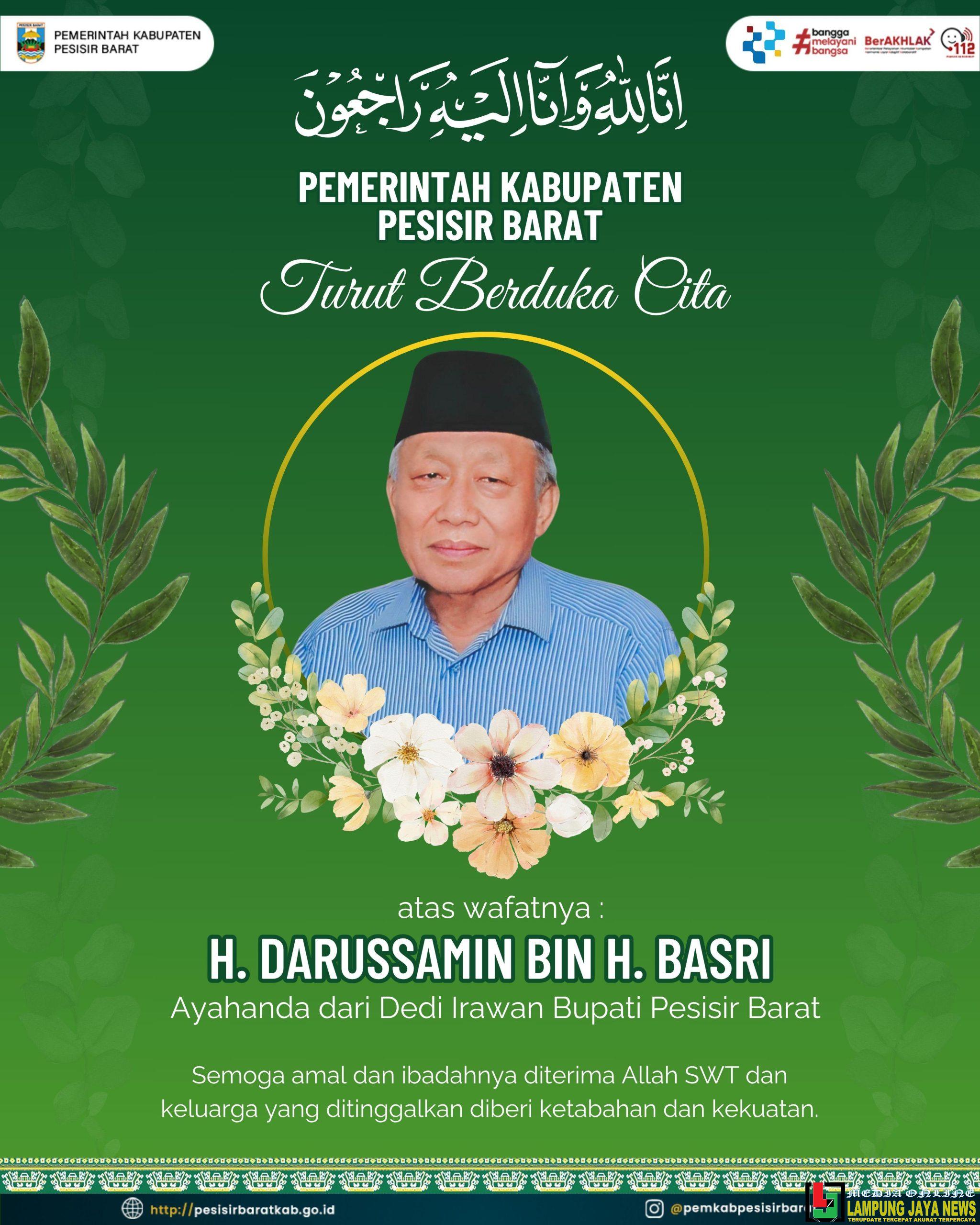 Kabar Duka Innalilahi wa innalilahi Raji'un telah Berpulang ke Rahmatullah Ayahhanda Dedi Irawan Bupati Pesisir Barat H.Darussamin